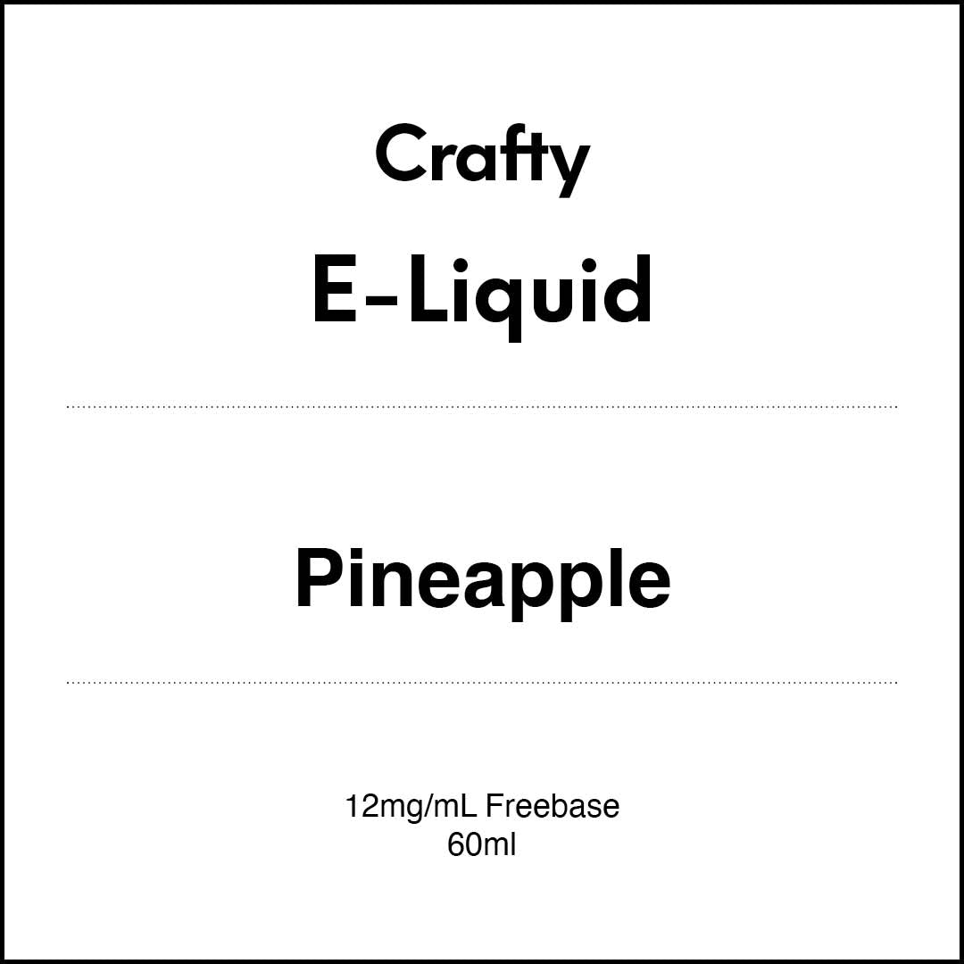 CRAFTY E-LIQUID - Pineapple 60ml