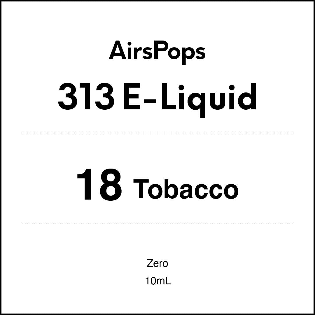AirsPops 10ml 313 E-liquid - No.18 Tobacco AIRSCREAM