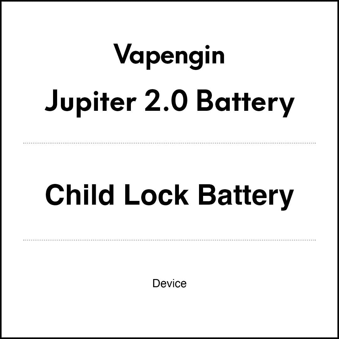 Vapengin Jupiter 2.0 Series Child Lock Battery